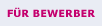 Für Bewerber